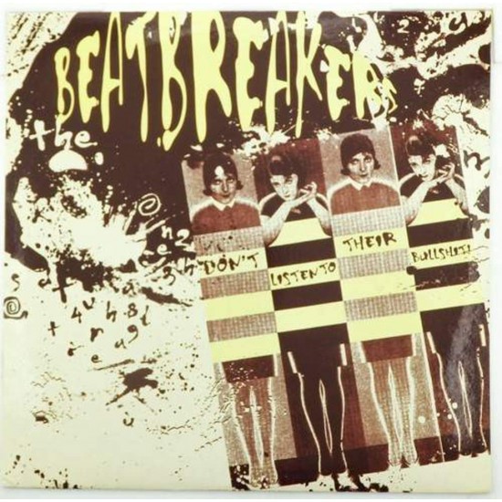 Пластинка Beat Breakers Don't listen to their bullshiti